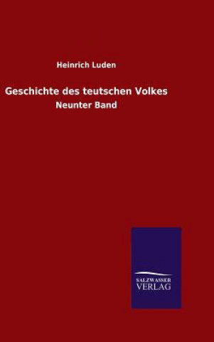 Kniha Geschichte des teutschen Volkes Heinrich Luden