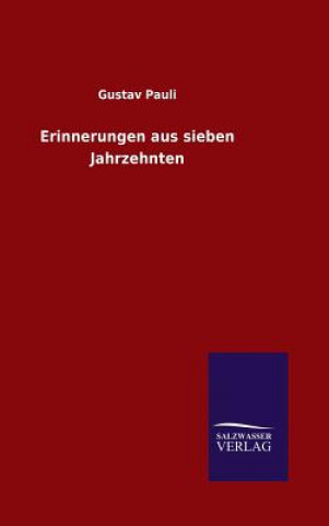 Kniha Erinnerungen aus sieben Jahrzehnten Gustav Pauli