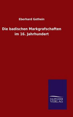 Carte Die badischen Markgrafschaften im 16. Jahrhundert Eberhard Gothein