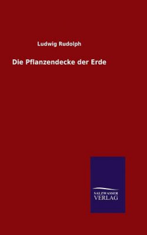 Libro Die Pflanzendecke der Erde Ludwig Rudolph