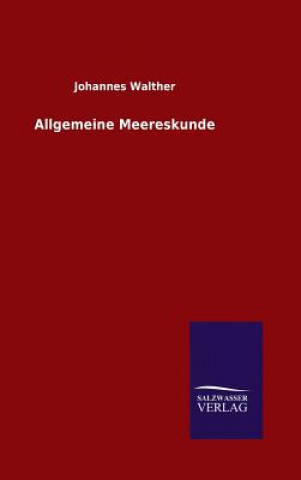 Könyv Allgemeine Meereskunde Johannes Walther