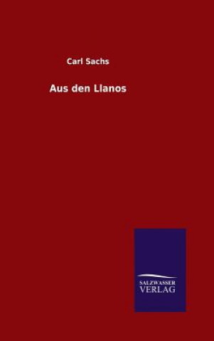 Buch Aus den Llanos Carl Sachs