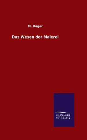 Könyv Das Wesen der Malerei M Unger