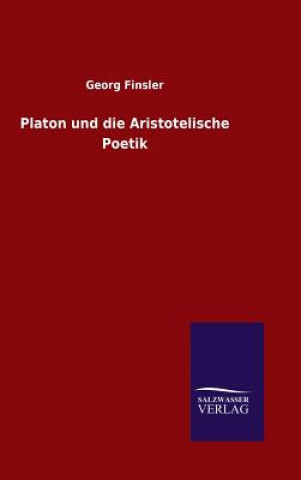 Könyv Platon und die Aristotelische Poetik Georg Finsler