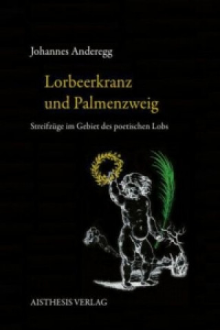 Könyv Lorbeerkranz und Palmenzweig Johannes Anderegg
