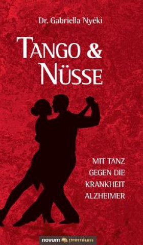 Książka Tango & Nusse Dr Gabriella Nyeki