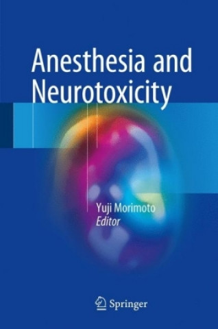 Buch Anesthesia and Neurotoxicity Yuji Morimoto