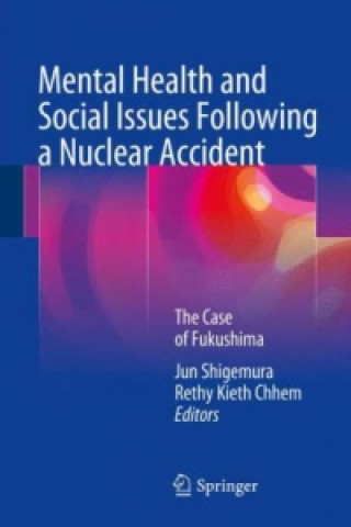 Kniha Mental Health and Social Issues Following a Nuclear Accident Jun Shigemura