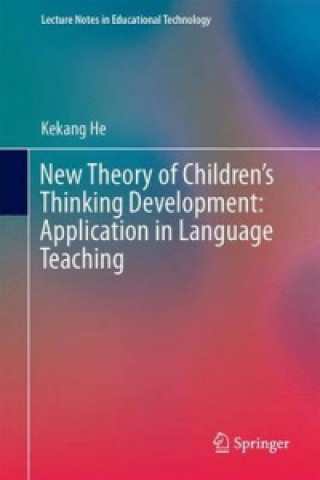 Carte New Theory of Children's Thinking Development: Application in Language Teaching Kekang He