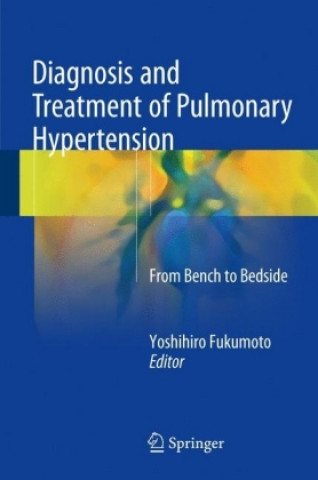 Kniha Diagnosis and Treatment of Pulmonary Hypertension Yoshihiro Fukumoto