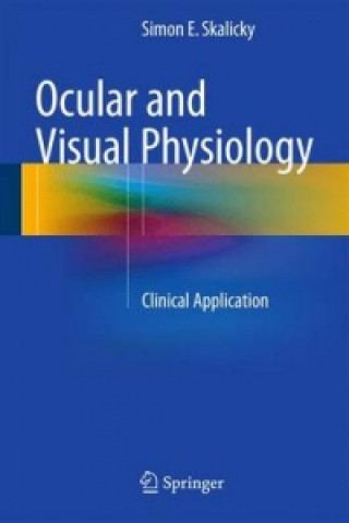 Könyv Ocular and Visual Physiology Simon E. Skalicky