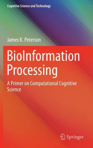 Kniha BioInformation Processing James Peterson