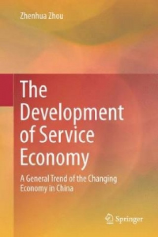 Kniha Development of Service Economy Zhenhua Zhou