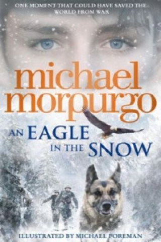 Könyv Eagle in the Snow Michael Morpurgo