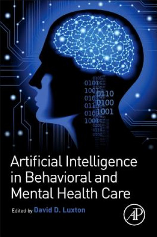 Kniha Artificial Intelligence in Behavioral and Mental Health Care David D. Luxton