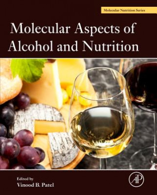 Carte Molecular Aspects of Alcohol and Nutrition Vinood Patel