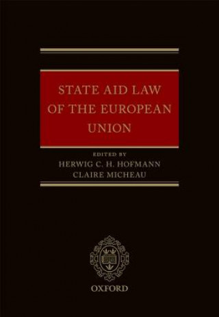 Knjiga State Aid Law of the European Union Herwig C H Hofmann