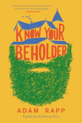 Kniha Know Your Beholder Adam Rapp