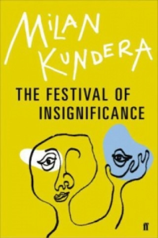 Kniha Festival of Insignificance Milan Kundera