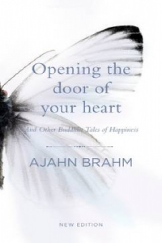 Könyv Opening the Door of Your Heart Ajahn Brahm