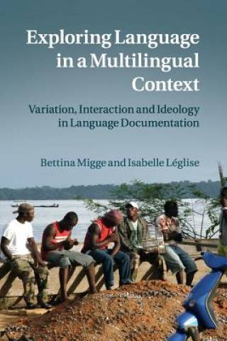 Kniha Exploring Language in a Multilingual Context Bettina Migge