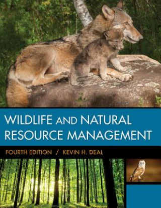 Kniha Wildlife & Natural Resource Management Kevin H Deal