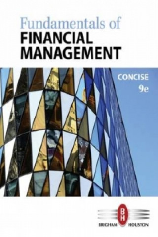 Könyv Fundamentals of Financial Management, Concise Edition Eugene F Brigham