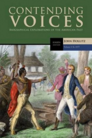 Knjiga Contending Voices, Volume I: To 1877 John Hollitz