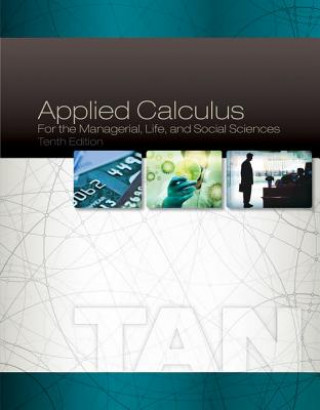 Kniha Applied Calculus for the Managerial, Life, and Social Sciences Soo T Tan