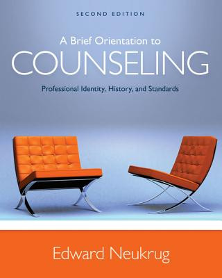 Carte Brief Orientation to Counseling Edward S Neukrug