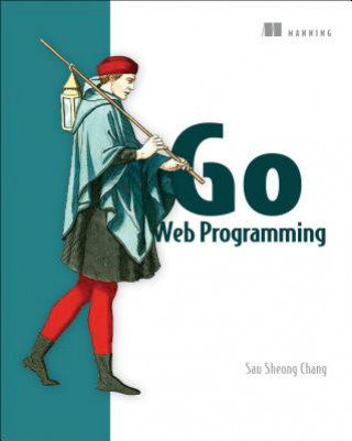 Kniha Go Web Programming Sau Sheong Chang