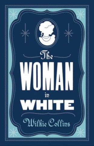 Könyv Woman in White Wilkie Collins