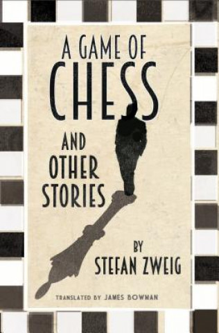 Carte Game of Chess and Other Stories: New Translation Stefan Zweig