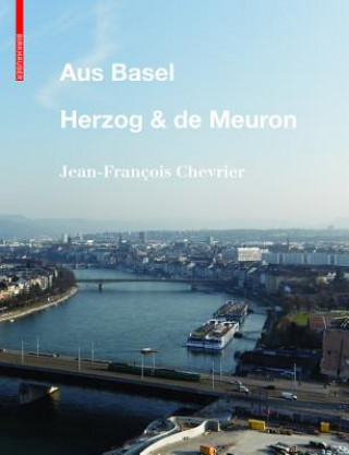 Książka Aus Basel - Herzog & de Meuron Jean-François Chevrier