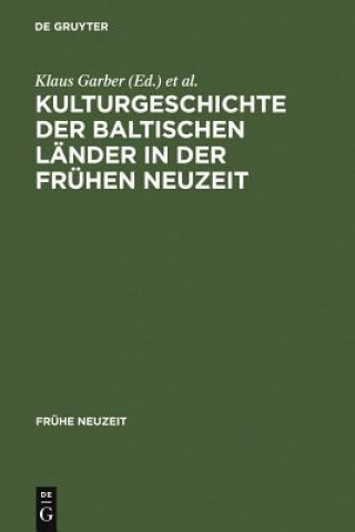 Livre Kulturgeschichte der baltischen Lander in der Fruhen Neuzeit Klaus Garber