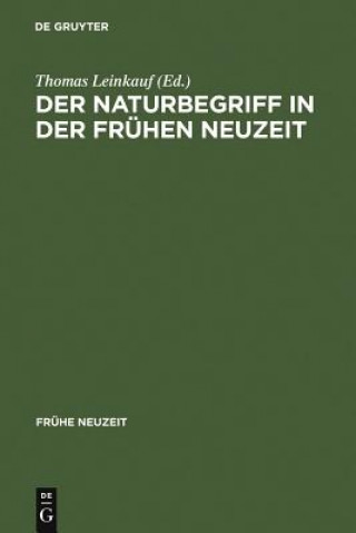 Könyv Naturbegriff in der Fruhen Neuzeit Thomas Leinkauf