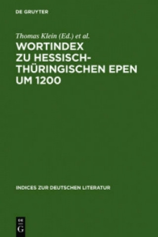 Könyv Wortindex Zu Hessisch-Thuringischen Epen Um 1200 Joachim Bumke