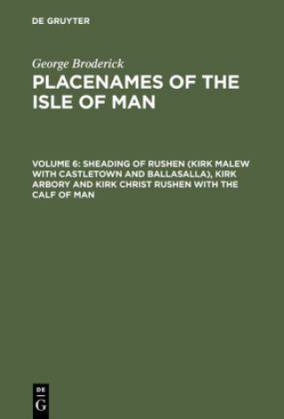 Carte Sheading of Rushen (Kirk Malew with Castletown and Ballasalla), Kirk Arbory and Kirk Christ Rushen with the Calf of Man George Broderick