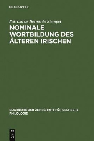 Książka Nominale Wortbildung des alteren Irischen Patrizia De Bernardo Stempel