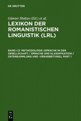 Kniha Methodologie (Sprache in Der Gesellschaft / Sprache Und Klassifikation / Datensammlung Und -Verarbeitung) Günter Holtus