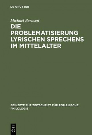 Kniha Die Problematisierung lyrischen Sprechens im Mittelalter Michael Bernsen