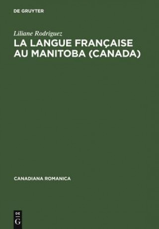 Könyv langue francaise au Manitoba (Canada) Liliane Rodriguez