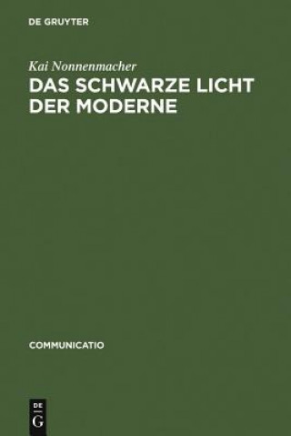 Kniha schwarze Licht der Moderne Kai Nonnenmacher
