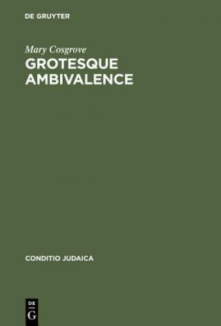 Kniha Grotesque Ambivalence Mary Cosgrove