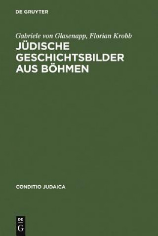 Buch Judische Geschichtsbilder aus Boehmen Gabriele Von Glasenapp