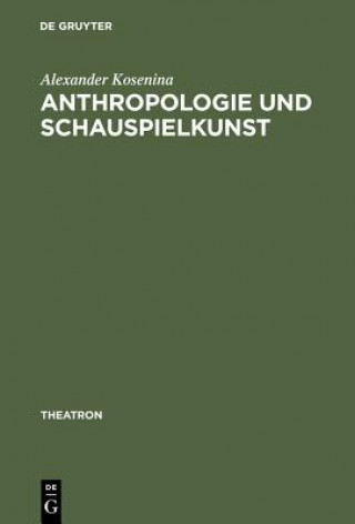 Libro Anthropologie Und Schauspielkunst Alexander Kosenina