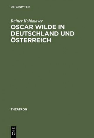 Carte Oscar Wilde in Deutschland und OEsterreich Rainer Kohlmayer