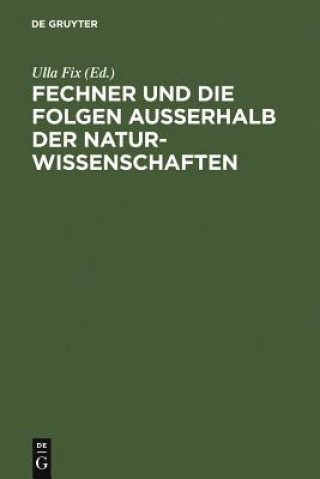 Książka Fechner und die Folgen ausserhalb der Naturwissenschaften Irene Altmann