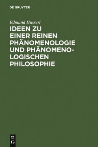 Carte Ideen zu einer reinen Phanomenologie und phanomenologischen Philosophie Edmund Husserl
