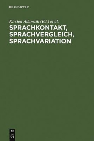 Könyv Sprachkontakt, Sprachvergleich, Sprachvariation Kirsten Adamzik